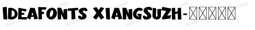 IdeaFonts XiangSuZh字体转换